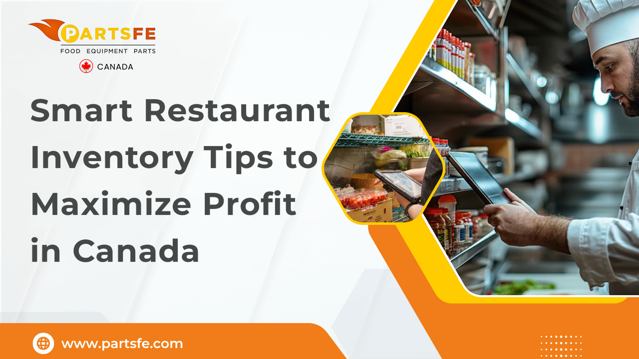 Smart Restaurant Inventory Tips to Maximize Profit in Canada