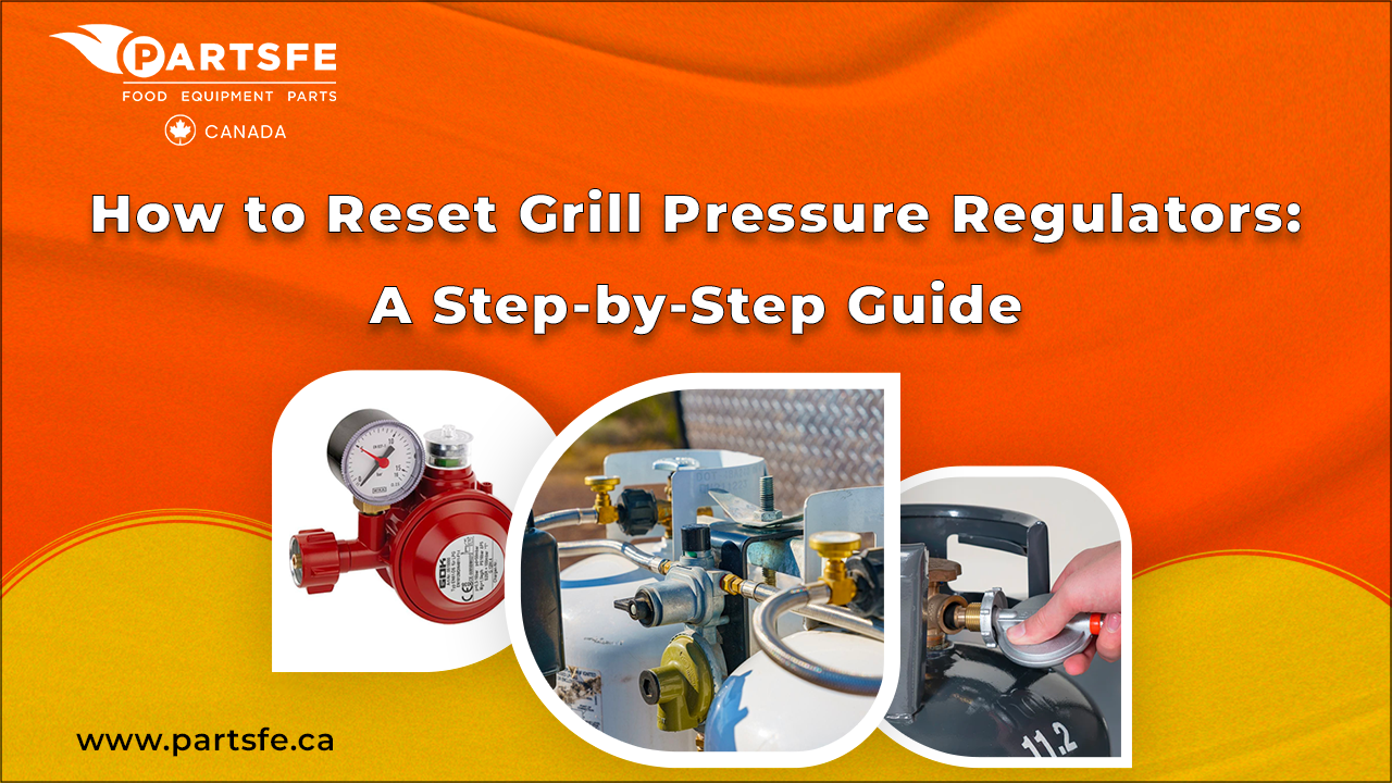 How to Reset Grill Pressure Regulators: A Step-by-Step Guide