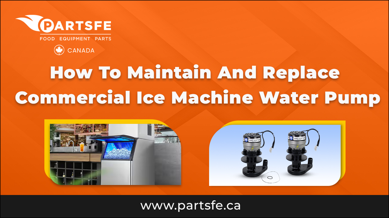 How To Maintain And Replace Commercial Ice Machine Water Pump