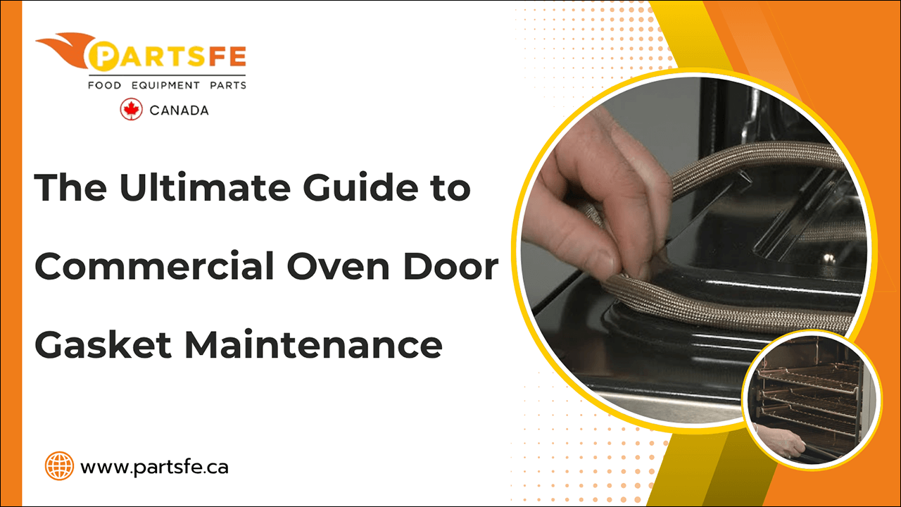 The Ultimate Guide to Commercial Oven Door Gasket Maintenance