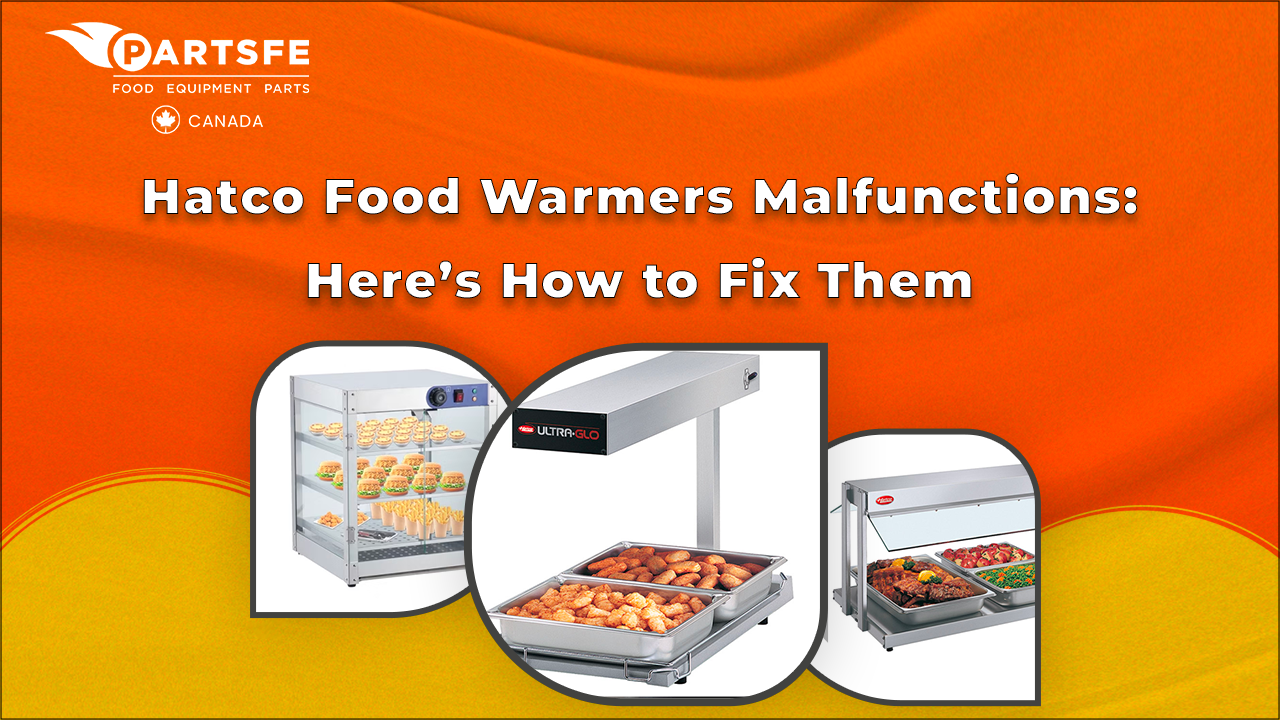 Hatco Food Warmers Malfunctions: Here&rsquo;s How to Fix Them