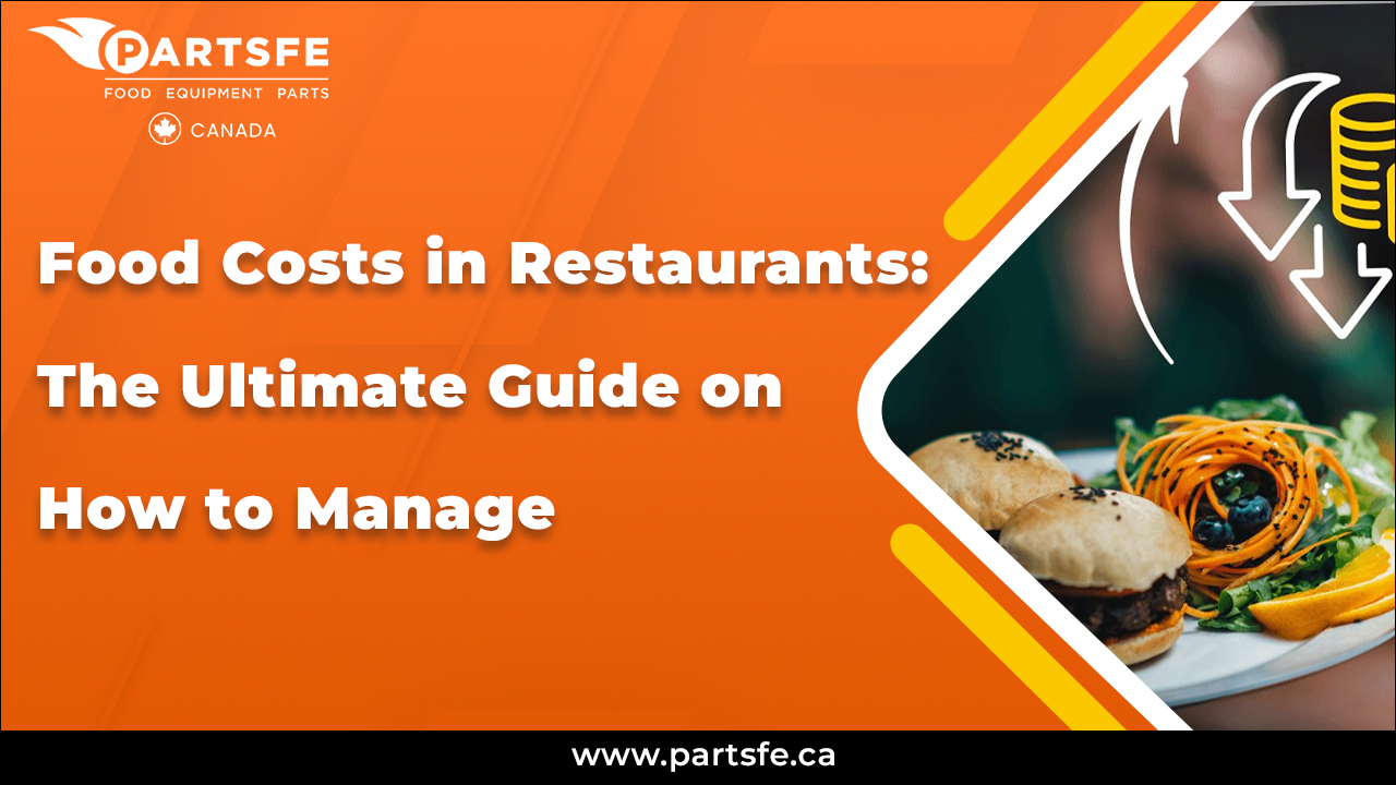 Food Costs in Restaurants: The Ultimate Guide on How to Manage
