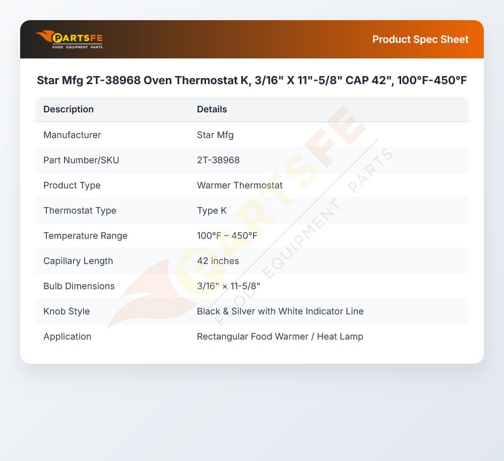 Star Mfg 2T-38968 Oven Thermostat K, 3/16" X 11"-5/8" CAP 42", 100&deg;F-450&deg;F
