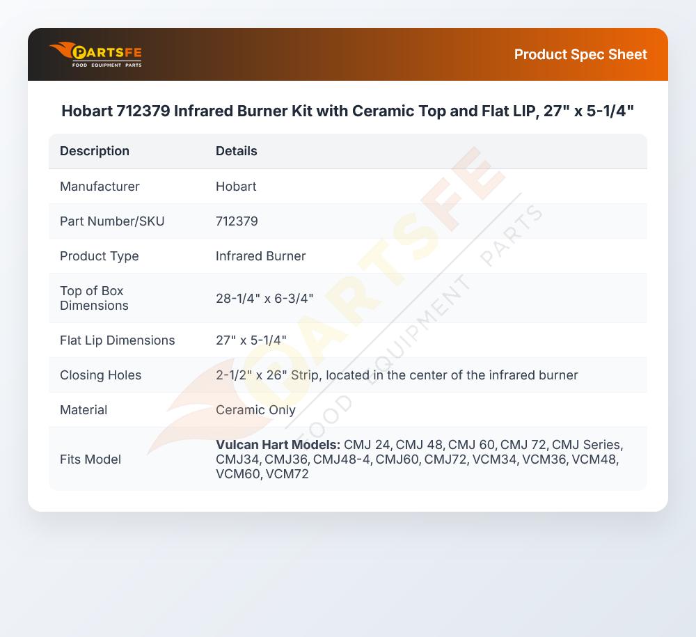 Hobart 712379 Infrared Burner Kit W/Ceramic Top & Flat LIP 27" X 5-1/4"