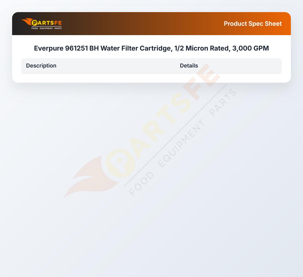 Everpure 961251 BH Water Filter Cartridge 1/2 Micron 3000 GPM