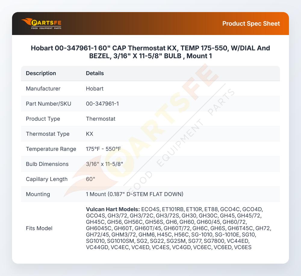 Hobart 00-347961-1 60" CAP Thermostat KX, TEMP 175-550, W/DIAL And BEZEL, 3/16" X 11-5/8" BULB , Mount 1
